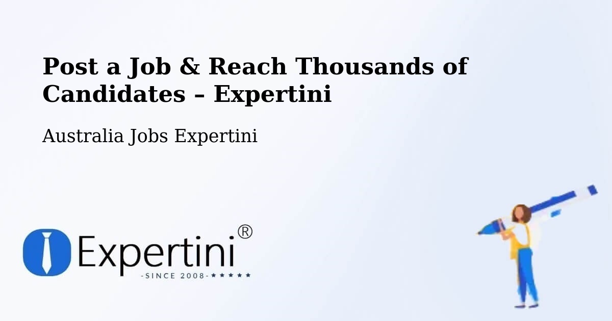 Post a Job in Braddon – Hire the Right Talent - Braddon, Australia Jobs Expertini