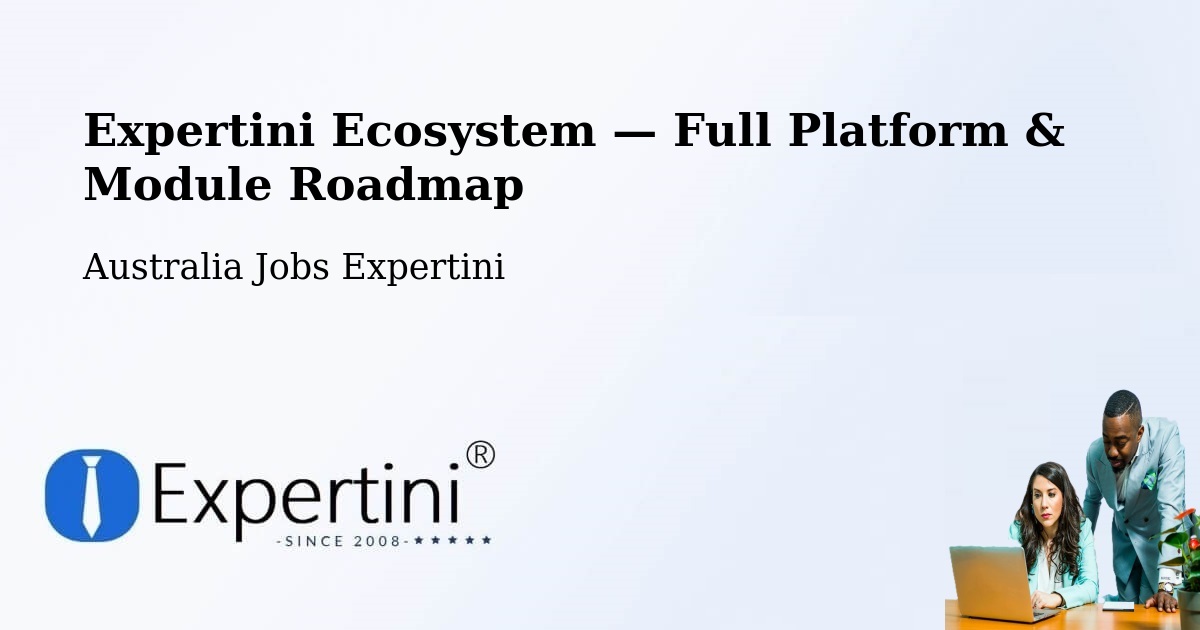 Expertini Ecosystem — Full Platform & Module Roadmap – Braddon