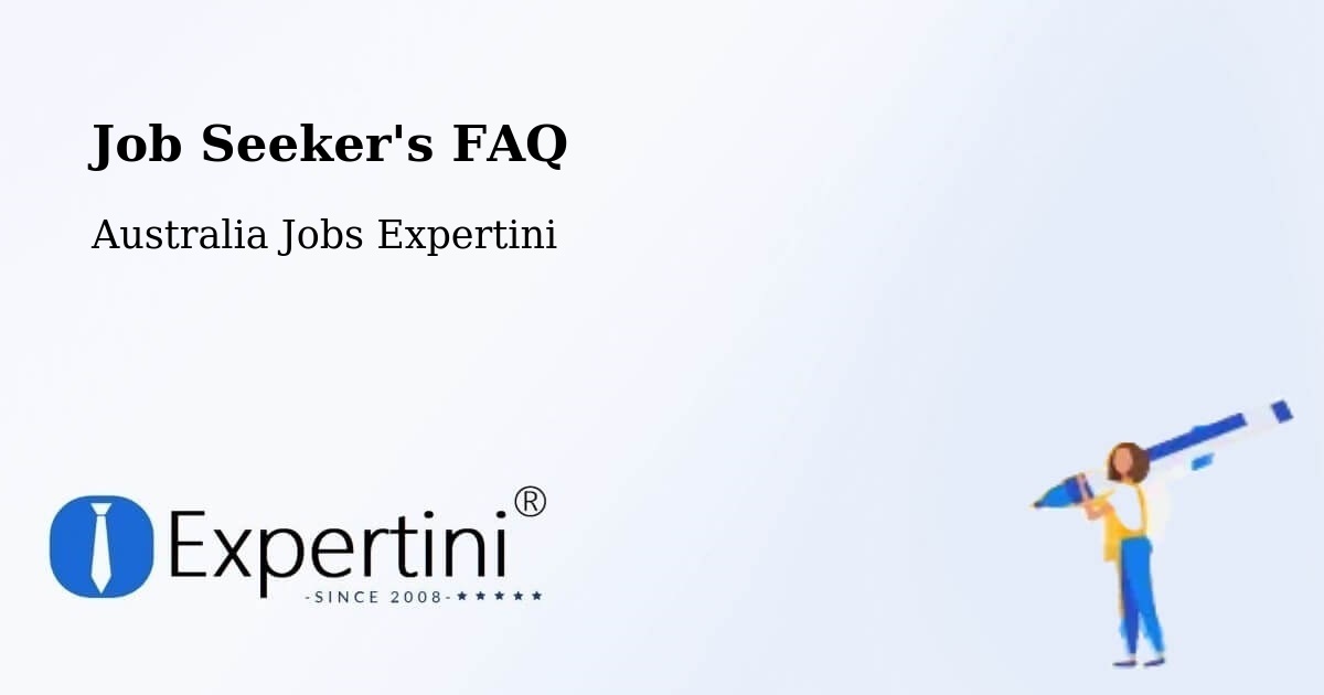 Job Seeker FAQ – Braddon - Australia Jobs Expertini