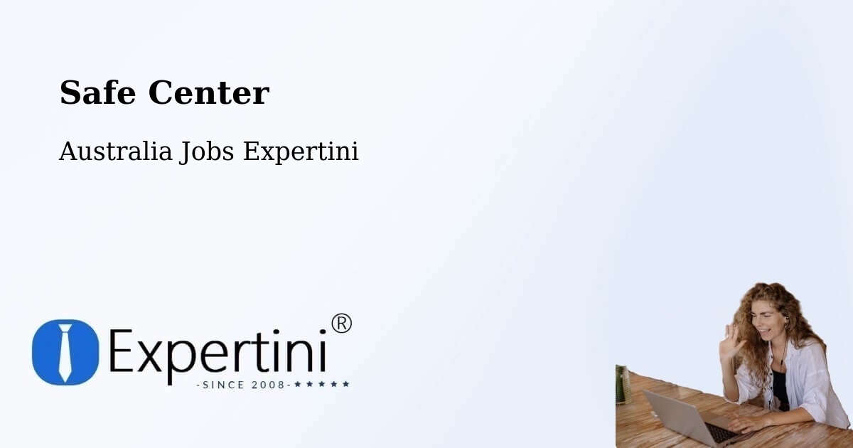Safety Center – Braddon - Australia Jobs Expertini